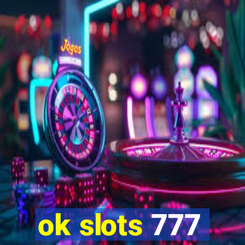 ok slots 777